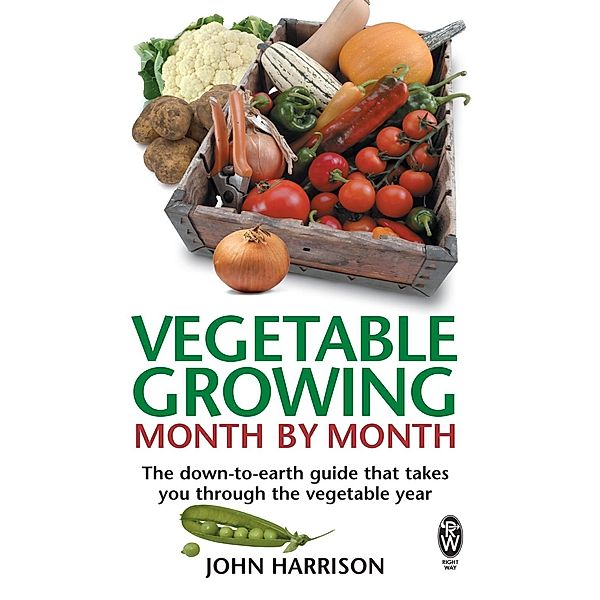 Vegetable Growing Month-by-Month, John Harrison