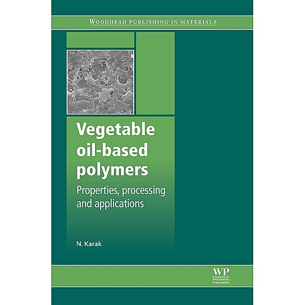 Vegetable Oil-Based Polymers, Niranjan Karak