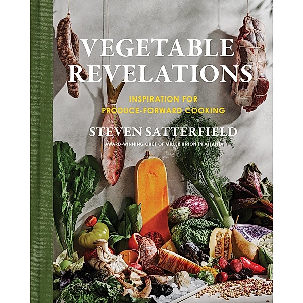 Vegetable Revelations, Steven Satterfield