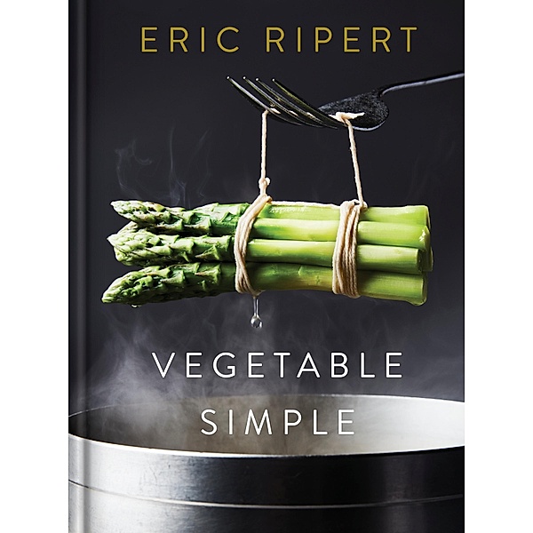 Vegetable Simple: A Cookbook, Eric Ripert