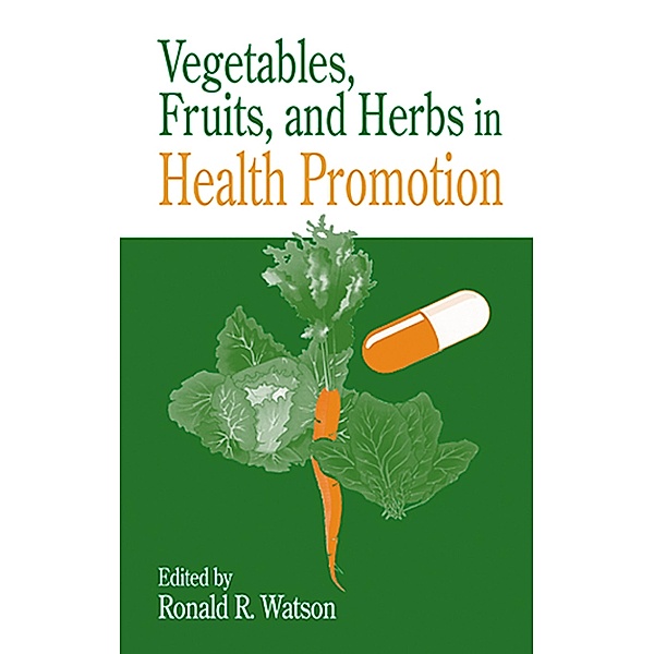 Vegetables, Fruits, and Herbs in Health Promotion
