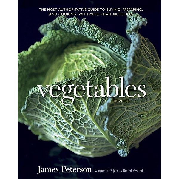 Vegetables, Revised, James Peterson
