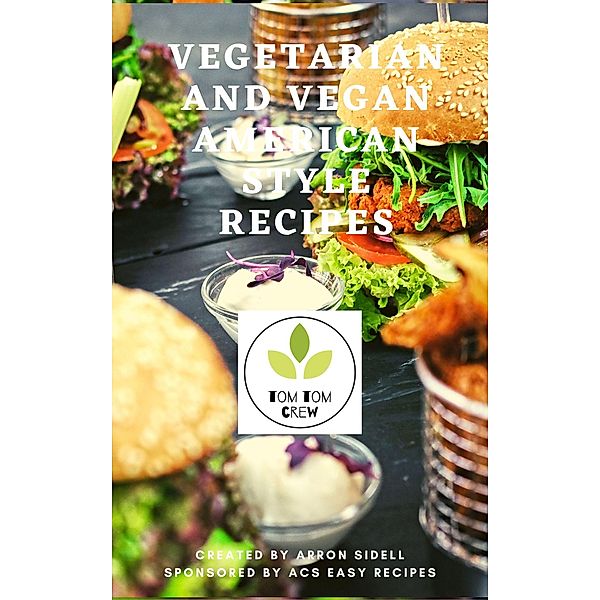 vegetarian and vegan american style recipes, Arron Sidell