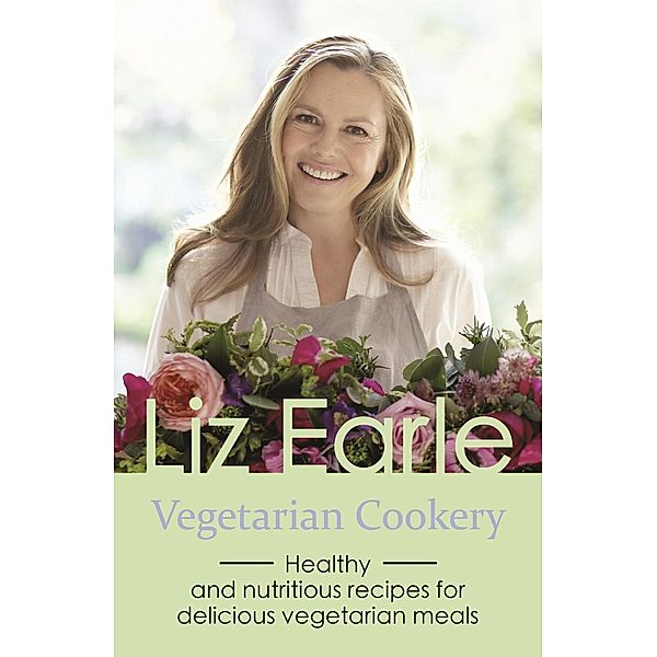 Vegetarian Cookery / Wellbeing Quick Guides, Liz Earle