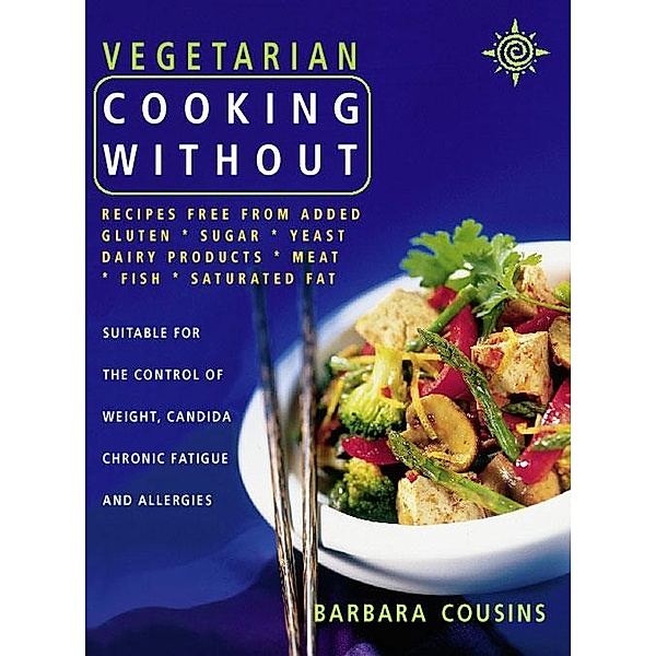 Vegetarian Cooking Without, Barbara Cousins