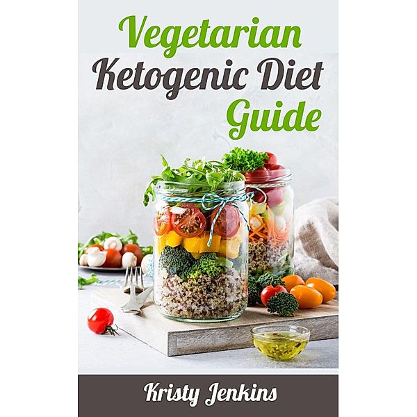 Vegetarian Ketogenic Diet Guide, Kristy Jenkins