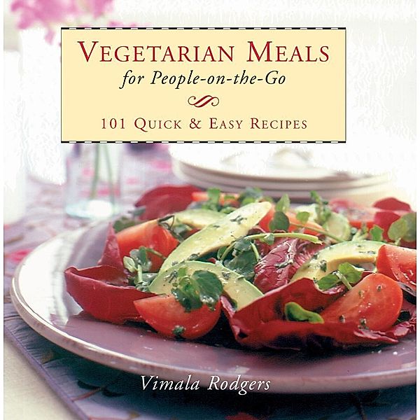 Vegetarian Meals For People On-The-Go, Vimala Rodgers