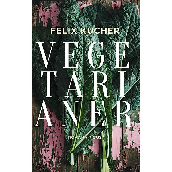 Vegetarianer, Felix Kucher