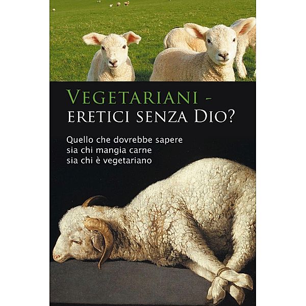 Vegetariani - eretici senza Dio?, Ulrich Seifert