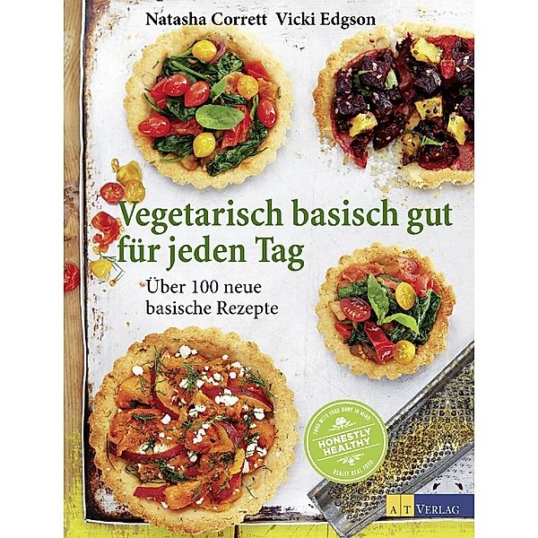 Vegetarisch basisch gut für jeden Tag, Natasha Corrett, Vicki Edgson