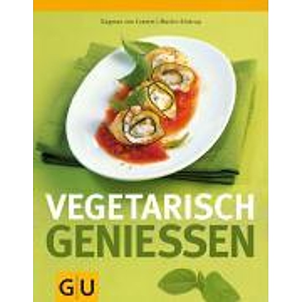 Vegetarisch geniessen, Dagmar von Cramm, Martin Kintrup