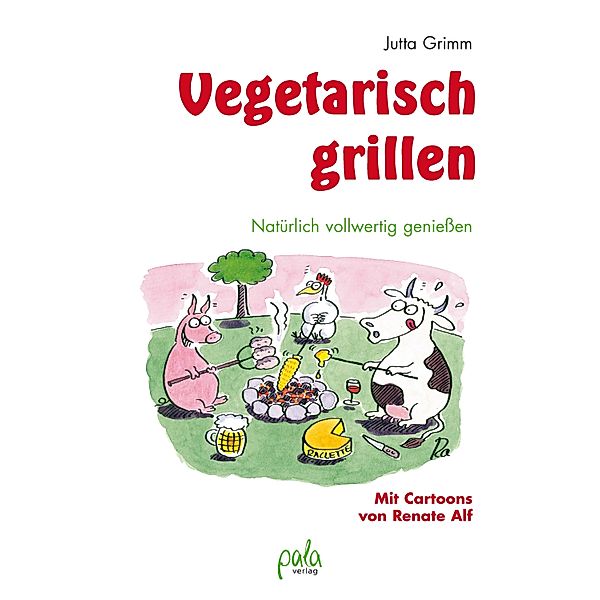 Vegetarisch grillen, Jutta Grimm