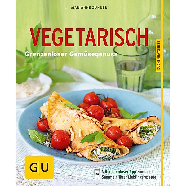 Vegetarisch / GU KüchenRatgeber, Marianne Zunner
