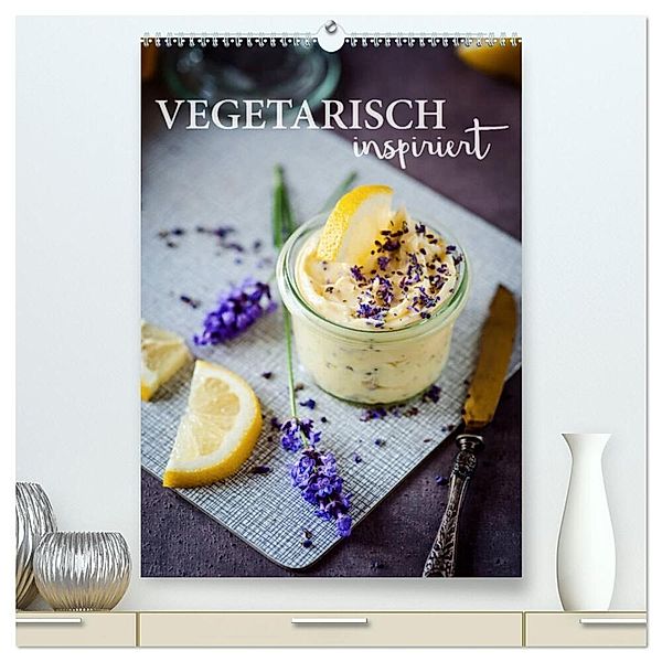 Vegetarisch inspiriert (hochwertiger Premium Wandkalender 2025 DIN A2 hoch), Kunstdruck in Hochglanz, Calvendo, Heike Sieg