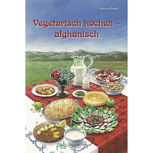 Vegetarisch kochen - afghanisch, Farsane Baraki