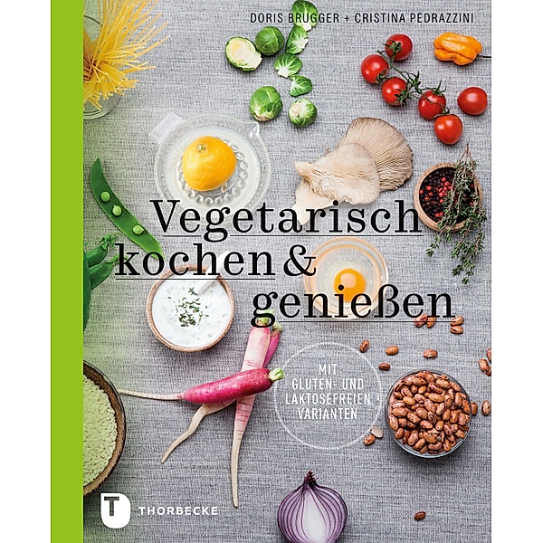 Vegetarisch kochen & genießen, Doris Brugger, Cristina Pedrazzini