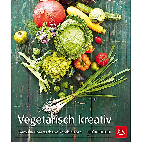 Vegetarisch kreativ, Dusko Fiedler, Elke von Radziewsky
