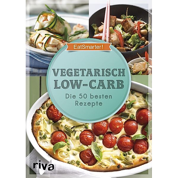 Vegetarisch Low-Carb, EatSmarter!
