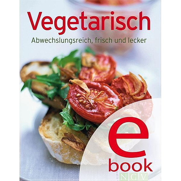 Vegetarisch / Unsere 100 besten Rezepte