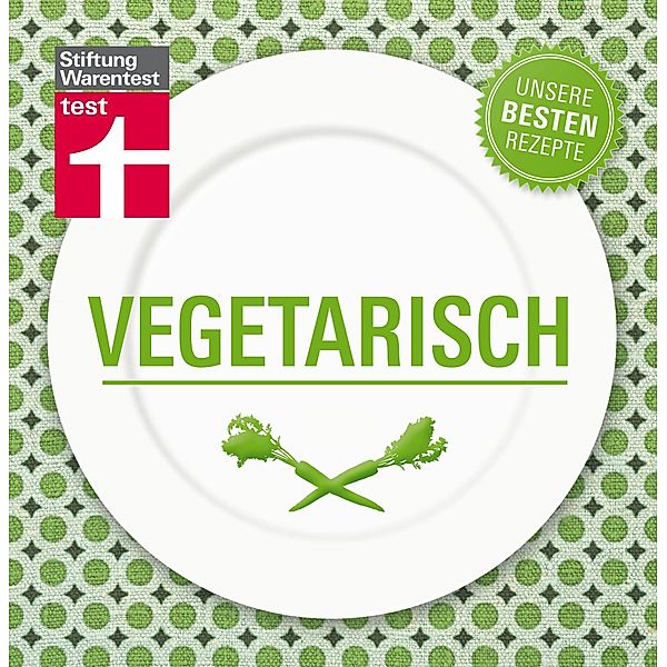 Vegetarisch - Unsere besten Rezepte / Unsere besten Rezepte