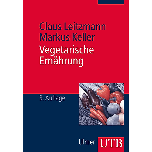 Vegetarische Ernährung, Claus Leitzmann, Markus Keller