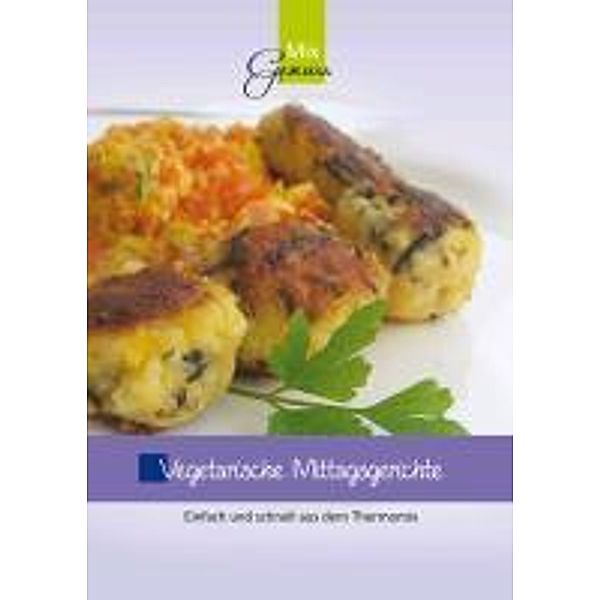 Vegetarische Mittagsgerichte, Corinna Wild