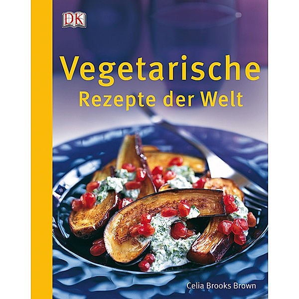 Vegetarische Rezepte der Welt, Celia Brooks Brown