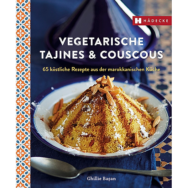 Vegetarische Tajines & Couscous, Ghillie Basan