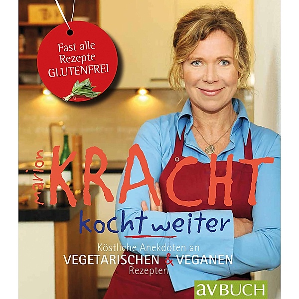 vegetarische & vegane Küche: Kracht kocht weiter, Marion Kracht