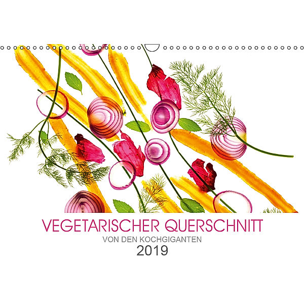 VEGETARISCHER QUERSCHNITT (Wandkalender 2019 DIN A3 quer), KOCHGIGANTEN