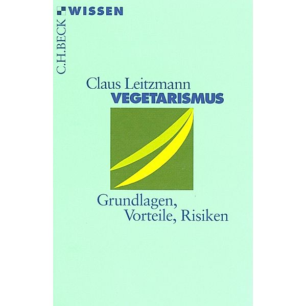 Vegetarismus / Beck'sche Reihe Bd.2176, Claus Leitzmann
