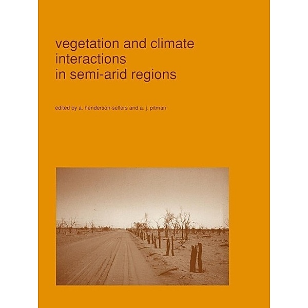 Vegetation and climate interactions in semi-arid regions / Advances in Vegetation Science Bd.12
