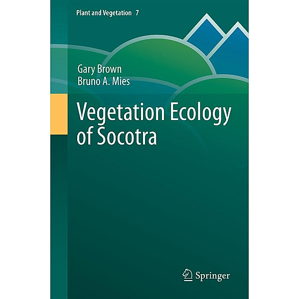 Vegetation Ecology of Socotra, Gary Brown, Bruno Mies