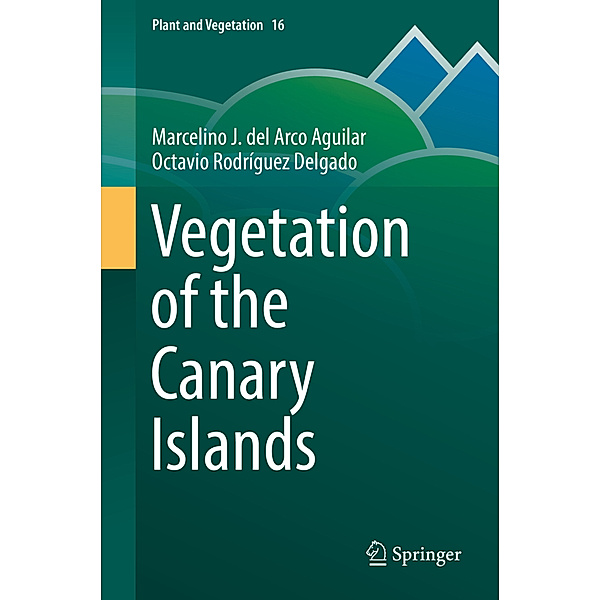 Vegetation of the Canary Islands, Marcelino J. del Arco Aguilar, Octavio Rodríguez Delgado