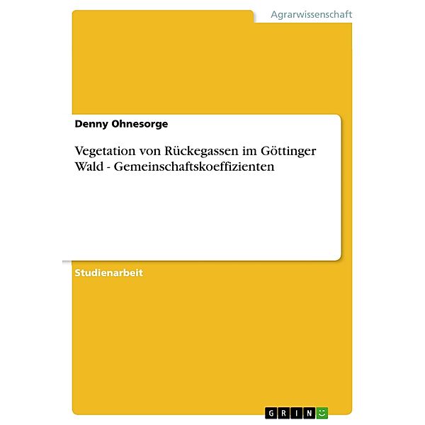 Vegetation von Rückegassen im Göttinger Wald - Gemeinschaftskoeffizienten, Denny Ohnesorge