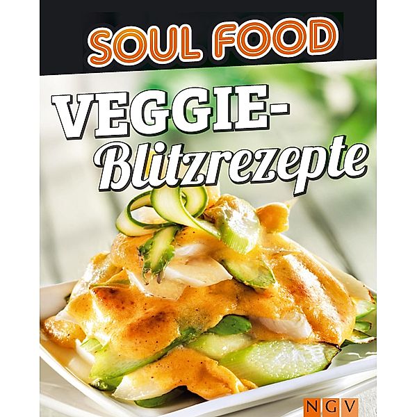 Veggie-Blitzrezepte / Soul Food, Naumann & Göbel Verlag