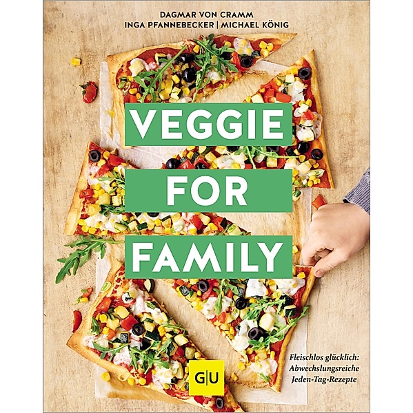 Veggie for Family / GU KüchenRatgeber, Dagmar von Cramm, Inga Pfannebecker, Michael König