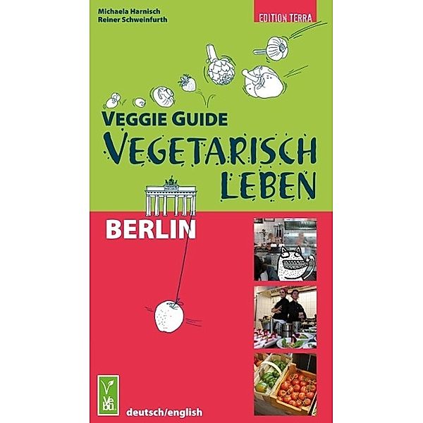 Veggie Guide Berlin, Michaela Harnisch, Reiner Schweinfurth