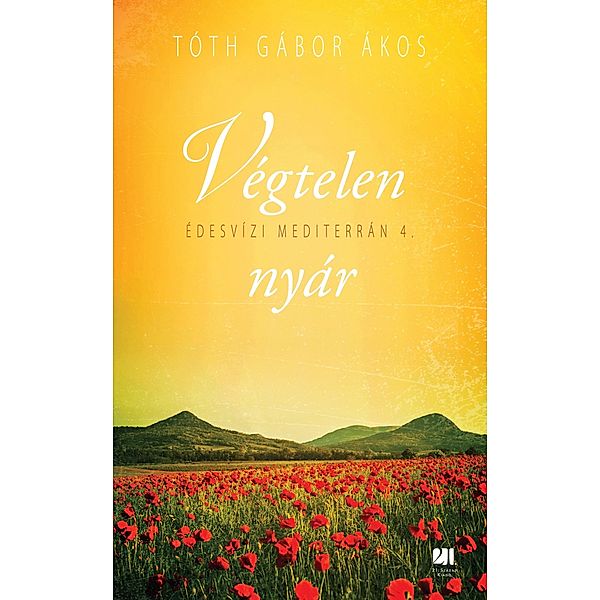 Végtelen nyár / Édesvízi mediterrán Bd.4, Gábor Ákos Tóth