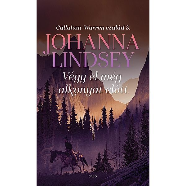 Végy el még alkonyat elott, Johanna Lindsey