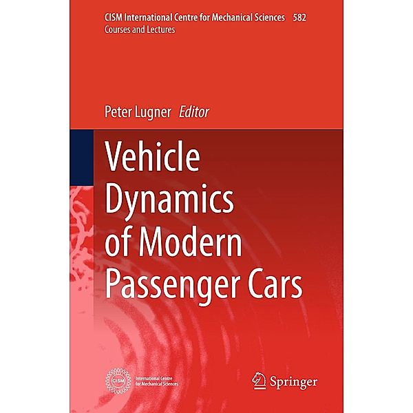 Vehicle Dynamics of Modern Passenger Cars / CISM International Centre for Mechanical Sciences Bd.582