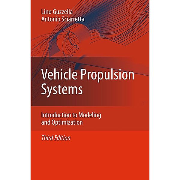 Vehicle Propulsion Systems, Lino Guzzella, Antonio Sciarretta