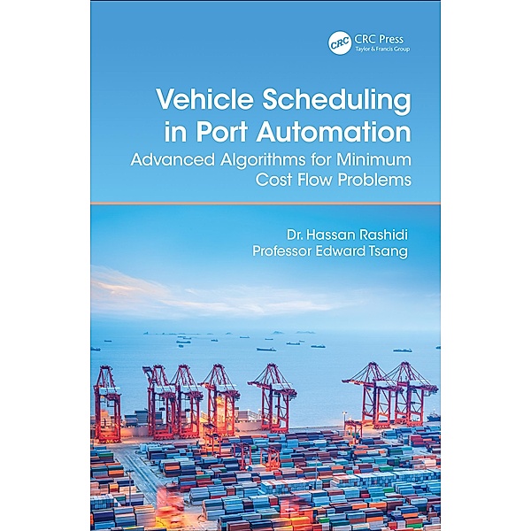 Vehicle Scheduling in Port Automation, Hassan Rashidi, Edward Tsang