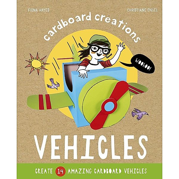 Vehicles / Cardboard Creations, Fiona Hayes, Christiane Engel