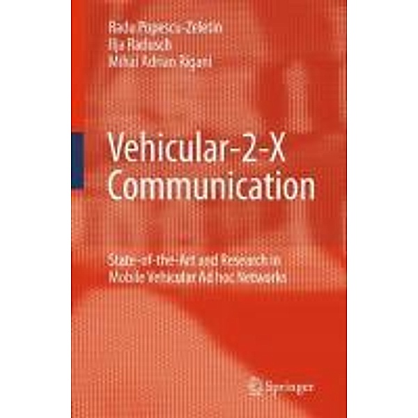 Vehicular-2-X Communication, Radu Popescu-Zeletin, Ilja Radusch, Mihai Adrian Rigani