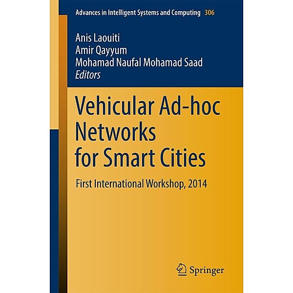 Vehicular Ad-hoc Networks for Smart Cities / Advances in Intelligent Systems and Computing Bd.306