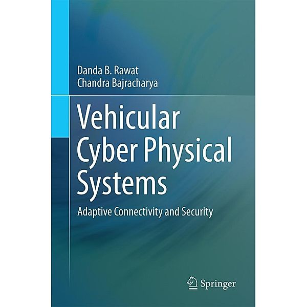 Vehicular Cyber Physical Systems, Danda B. Rawat, Chandra Bajracharya