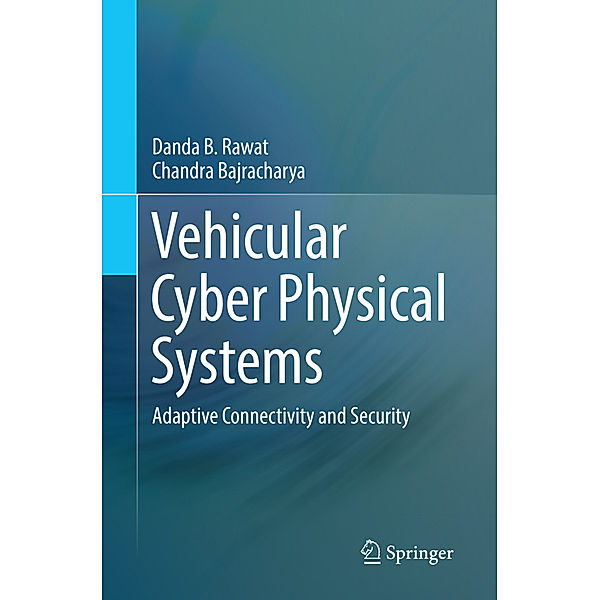 Vehicular Cyber Physical Systems, Danda B. Rawat, Chandra Bajracharya