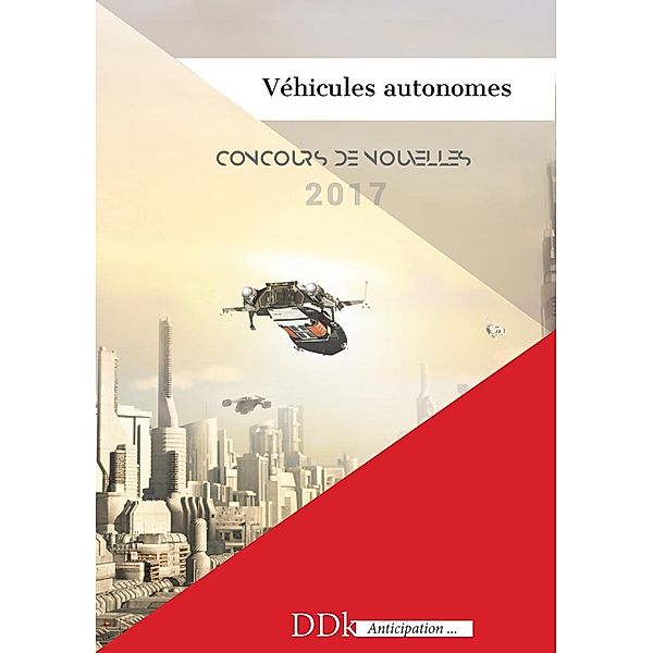 Véhicules autonomes, Simon Vigny, Séverine Jaspard, Valery Bonneau, Agnès Berger, Eléonore Tégoresse, Yves Cohen-Loro, Jean-Marc Bouly, Christophe Künzi, Claude Bégin, Kaddour Naïmi