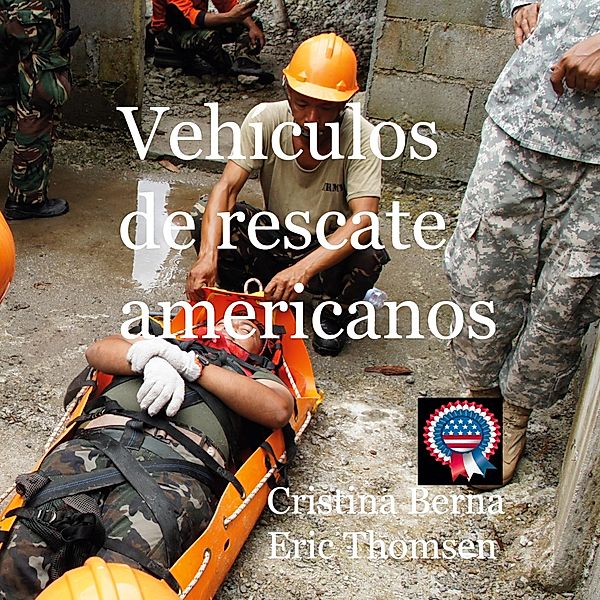 Vehículos de rescate americanos, Cristina Berna, Eric Thomsen